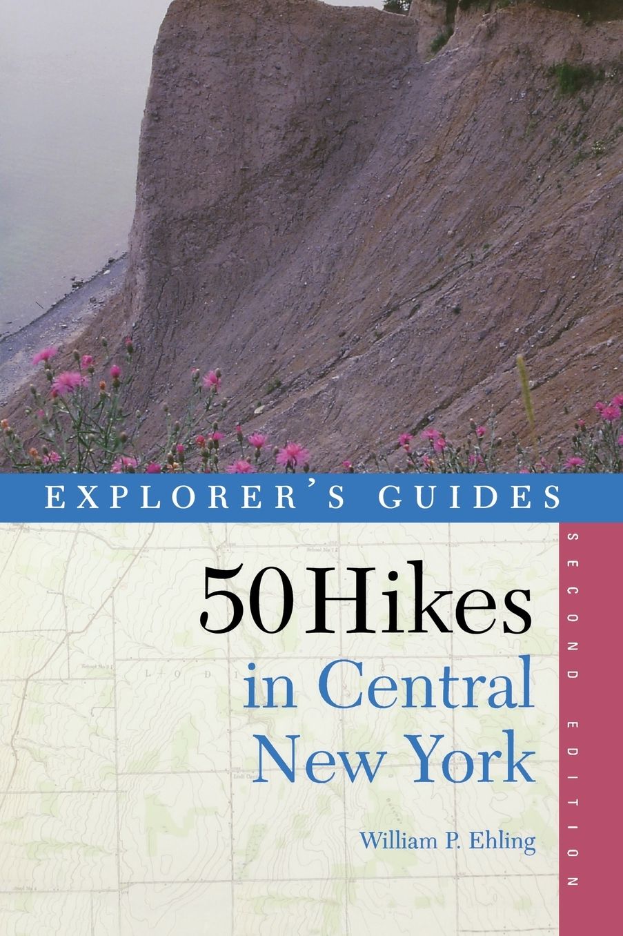 50 Hikes in Central New York: Hikes and Backpacking Trips from the Western Adirondacks to the Finger Lakes