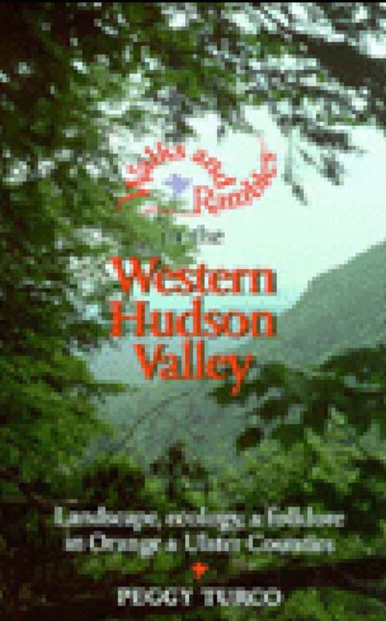 Western Hudson Valley: Landscape, Ecology, and Folklore in Orange and Ulster Counties