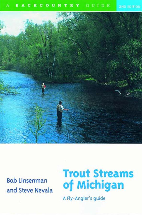 Trout Streams of Michigan: A Fly Anglers Guide