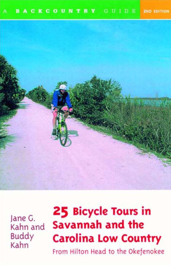 25 Bicycle Tours in the Savannah and Carolina Low Country: From Hilton Head to the Okefenokee