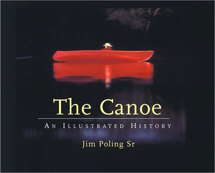 The Canoe: An Illustrated History