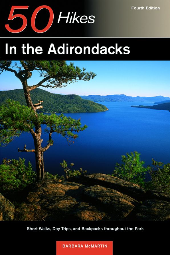 50 Hikes in the Adirondacks: Short Walks Day Trips and Backpacks throughout the Park