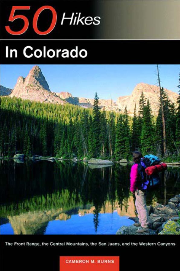 Explorer's Guide 50 Hikes in Colorado: The Front Range, the Central Mountains, the San Juan, and the Western Canyons