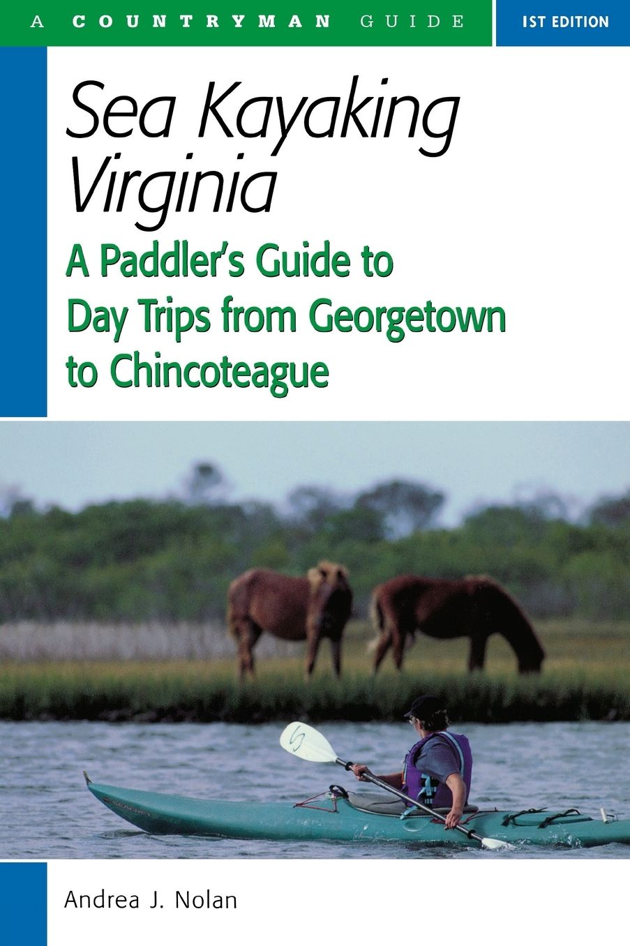 Sea Kayaking Virginia: A Paddler's Guide to Day Trips from Georgetown to Chincoteague