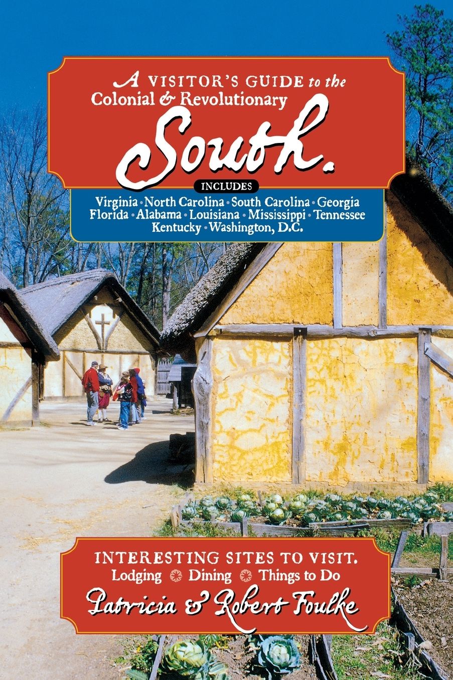Visitor's Guide to the Colonial & Revolutionary South