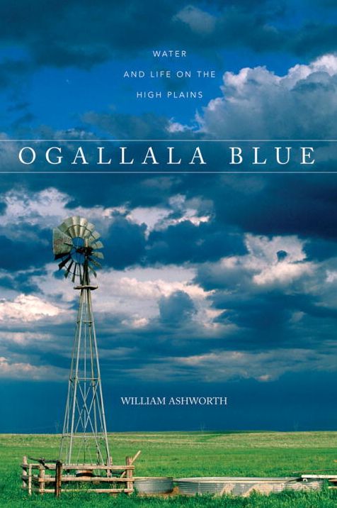 Ogallala Blue: Water and Life on the High Plains
