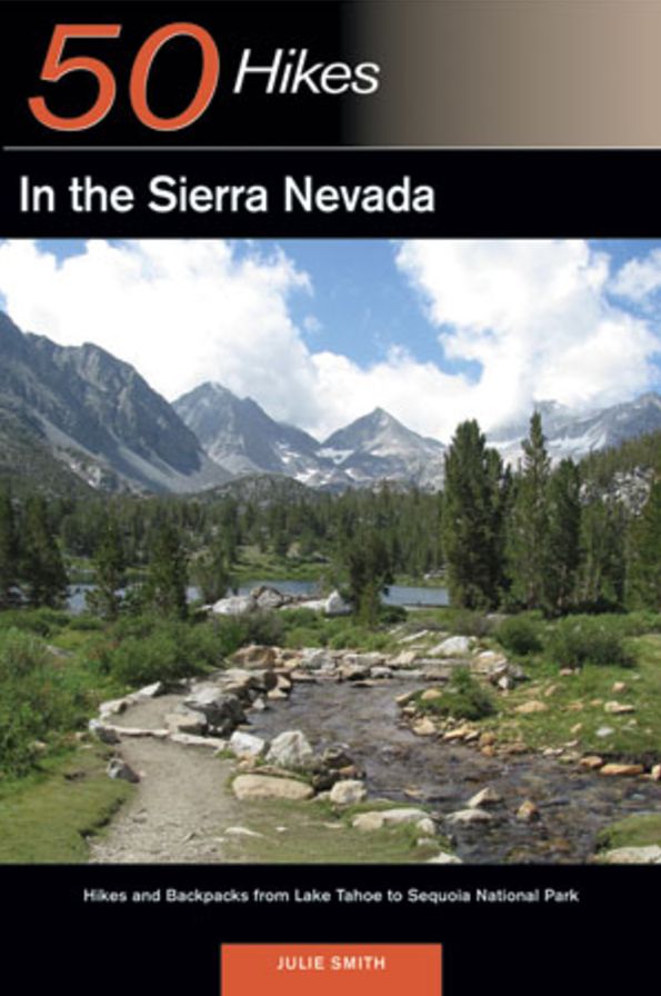 50 Hikes in the Sierra Nevada: Hikes and Backpacks from Lake Tahoe to Sequoia National Park