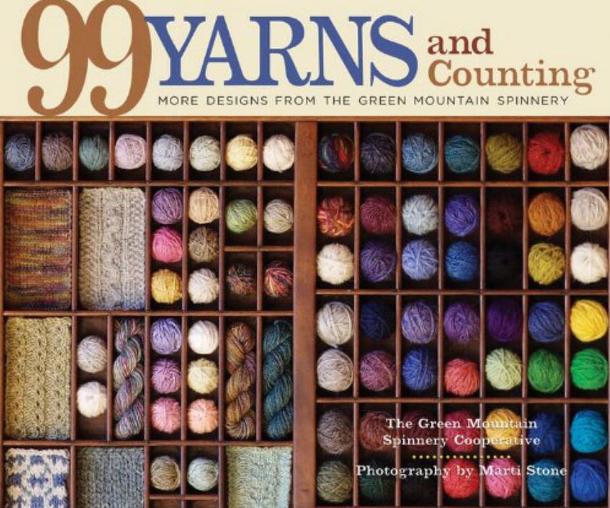 99 Yarns and Counting: More Designs from the Green Mountain Spinnery