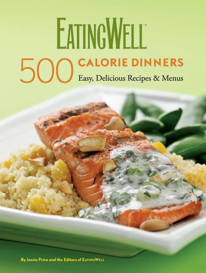 EatingWell 500 Calorie Dinners Cookbook (EatingWell Series)