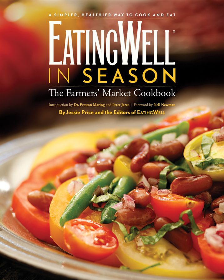 EatingWell in Season: A Farmers' Market Cookbook