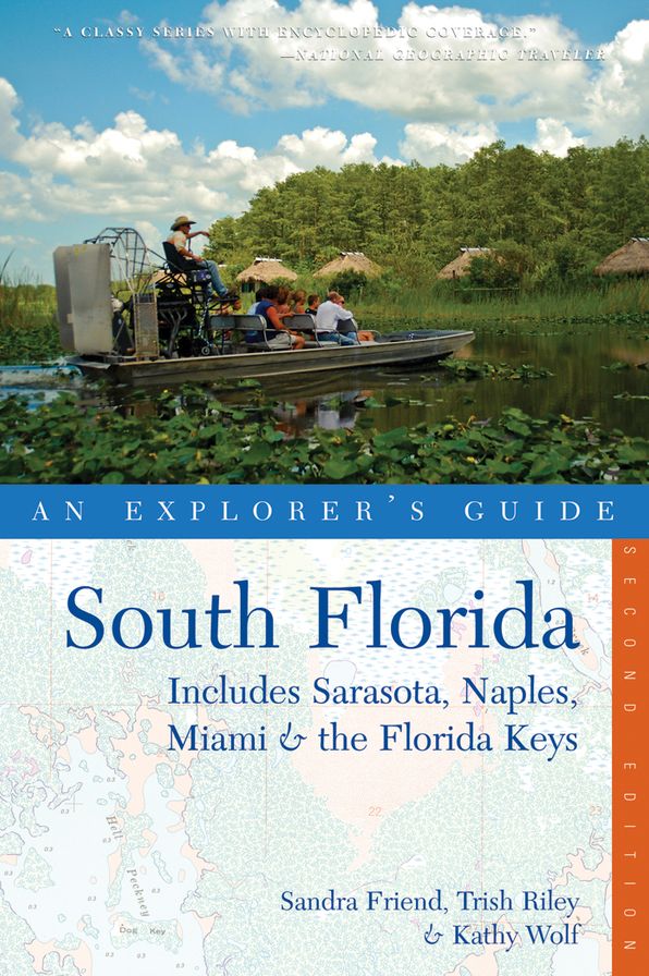 South Florida: An Explorer's Guide: Includes the Tampa Bay Area, Miami & the Florida Keys
