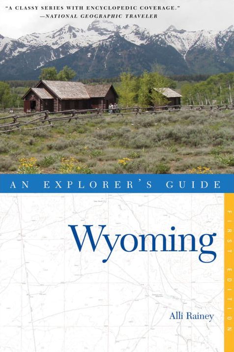 Wyoming: An Explorer's Guide