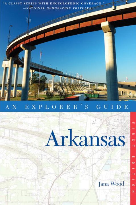 Arkansas: An Explorer's Guide