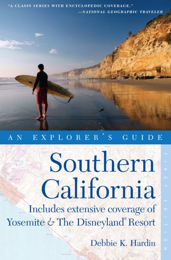 Southern California: An Explorer's Guide: Includes Extensive Coverage of Yosemite & Disneyland