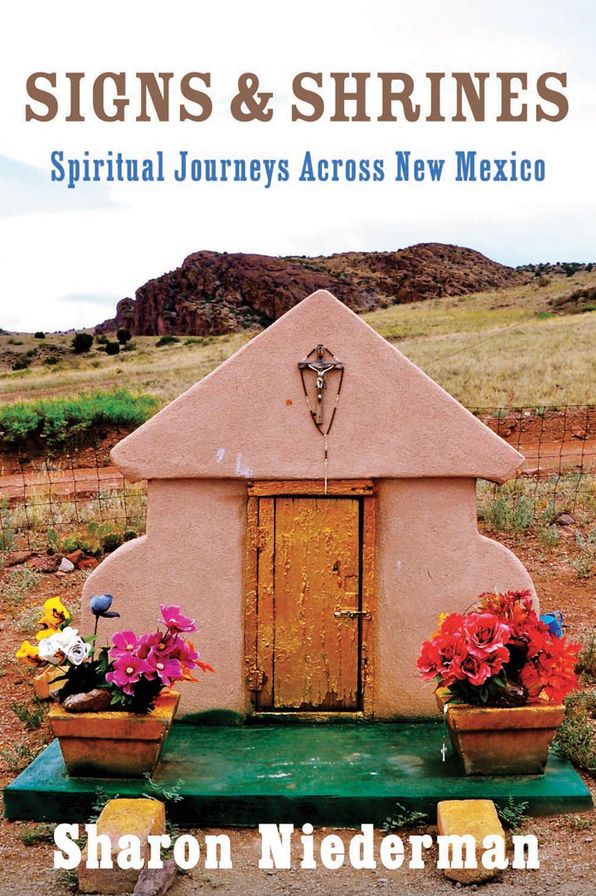 Signs & Shrines: Spiritual Journeys Across New Mexico