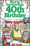 How to Survive Your 40th Birthday