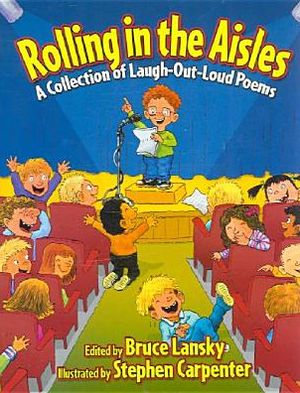 Rolling in the Aisles: A Collection of Laugh-Out-Loud Poems