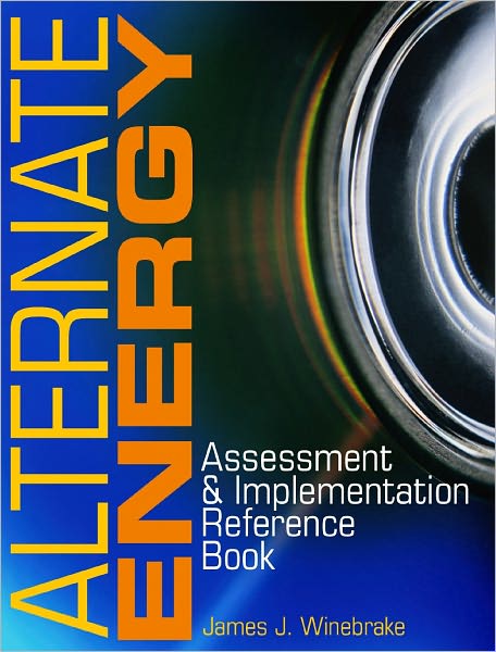 Alternate Energy: Assessment & Implementation Reference Book
