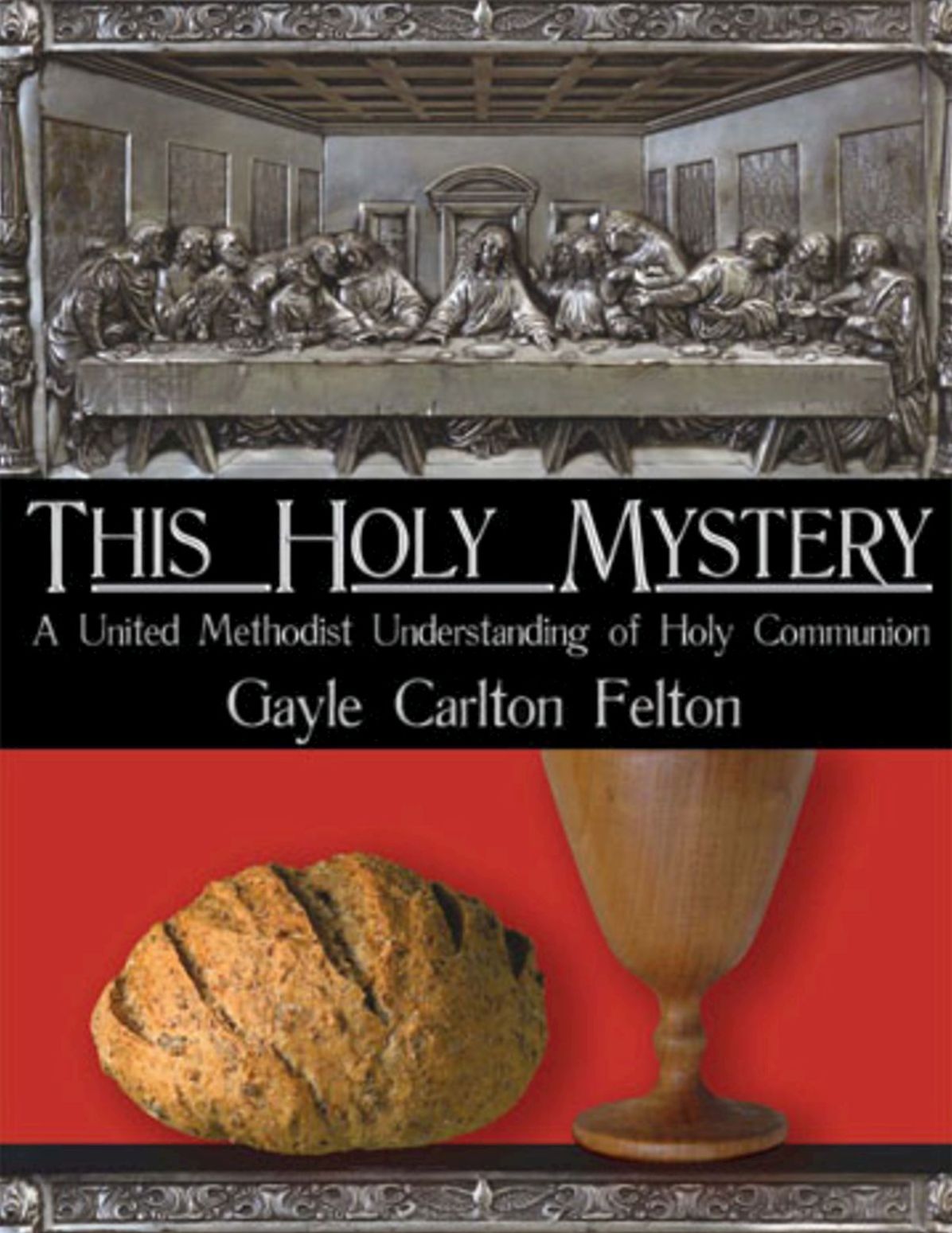 This Holy Mystery: A United Methodist Understanding of Holy Communion