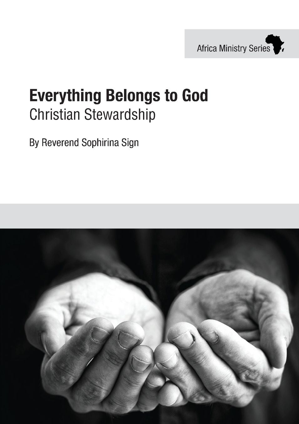 Everything Belongs To God: Christian Stewardship