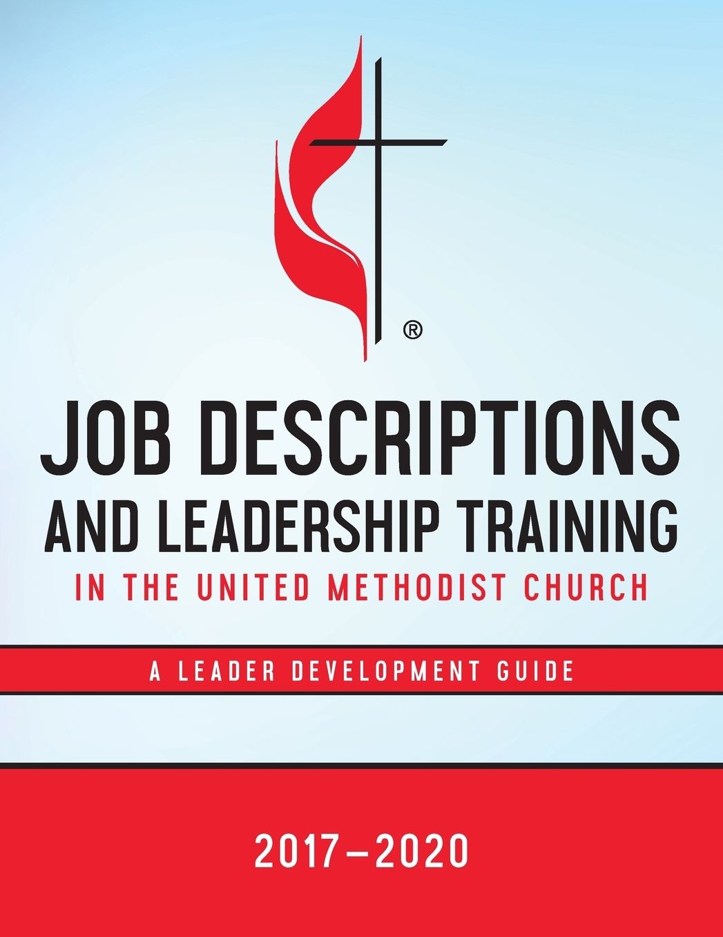 Job Descriptions For Leadership Training 2017-2020: In The United Methodist Church