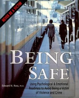 Being Safe: The Practise of Psychological Self-Defense