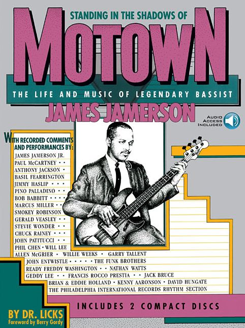 Standing in the Shadows of Motown: The Life and Music of Legendary Bassist James Jamerson