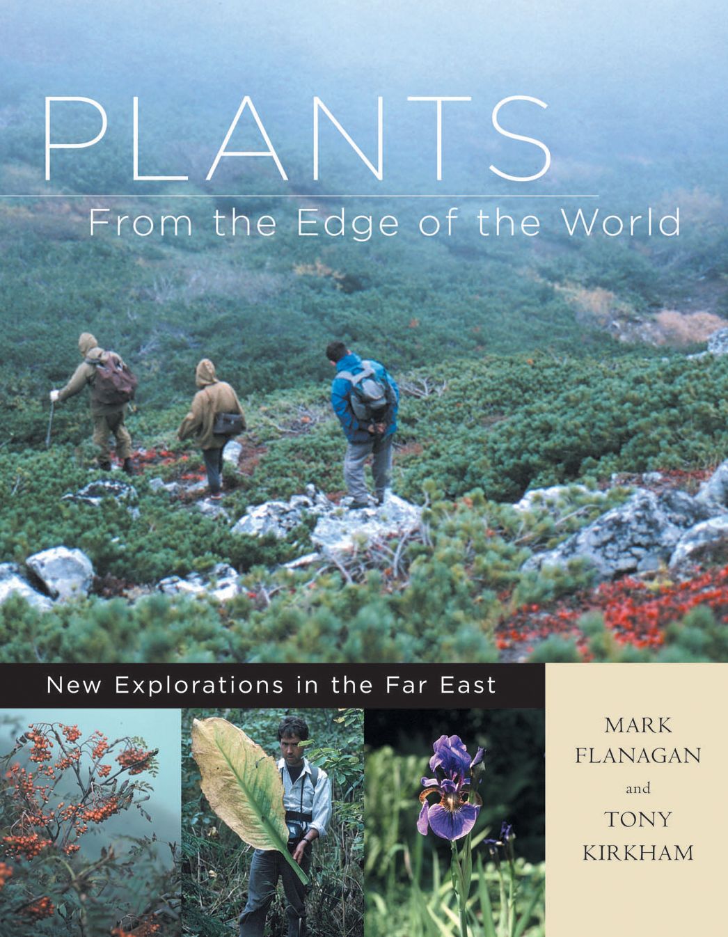Plants from the Edge of the World: New Explorations in the Far East