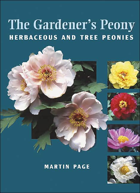 The Gardener's Peony: Herbaceous and Tree Peonies