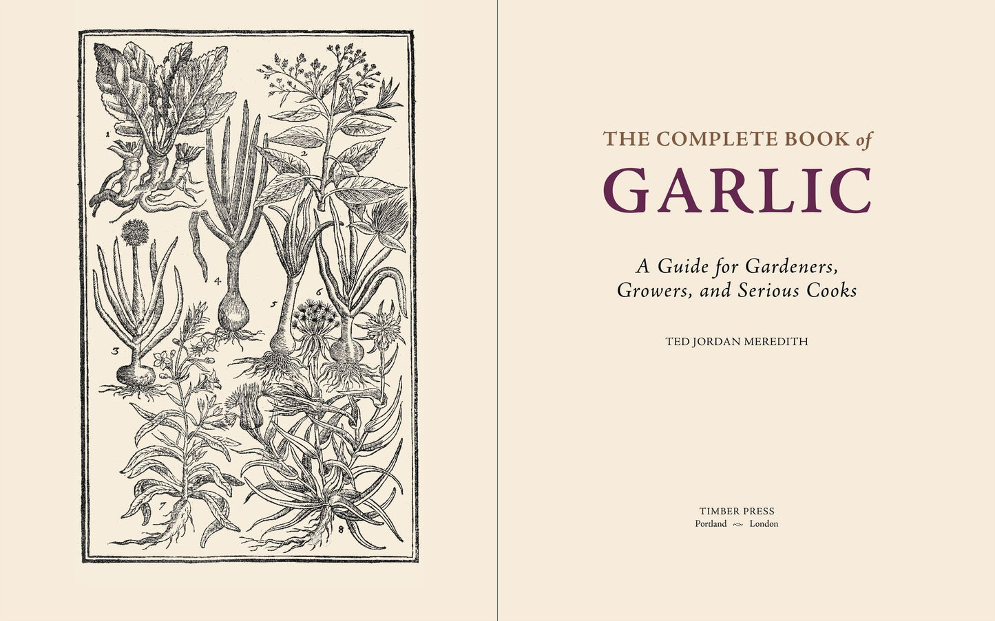 The Complete Book of Garlic: A Guide for Gardeners, Growers, and Serious Cooks