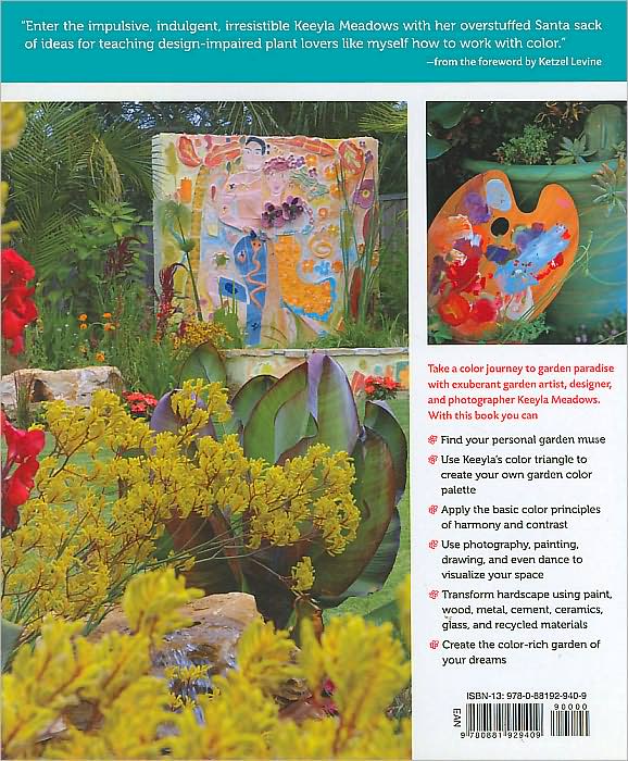 Fearless Color Gardens: The Creative Gardener's Guide to Jumping Off the Color Wheel