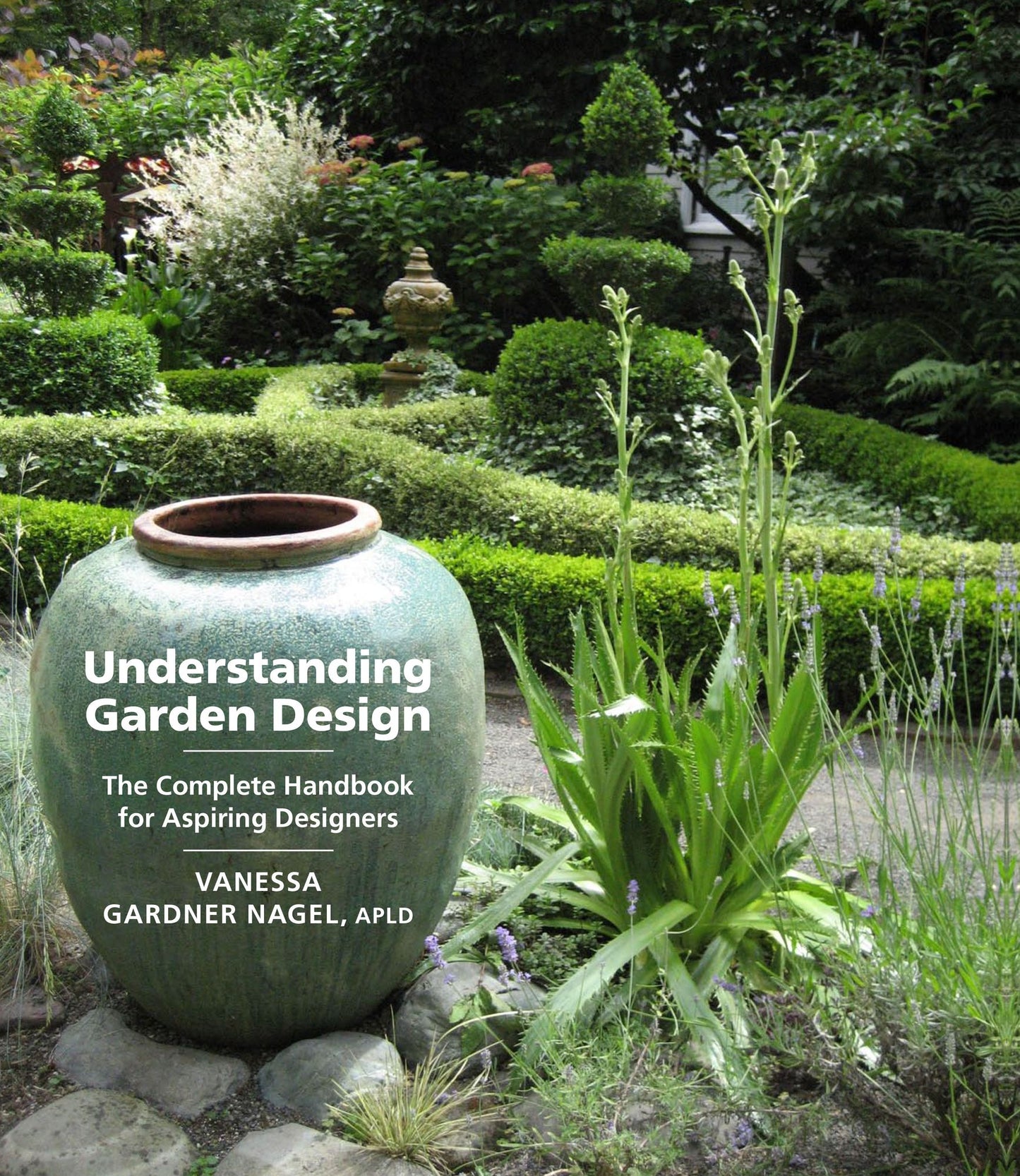 Understanding Garden Design: The Complete Handbook for Aspiring Designers