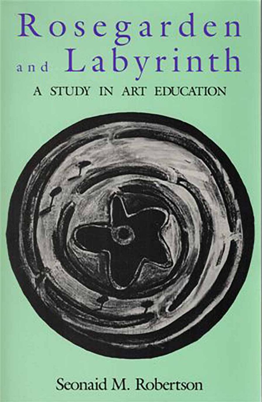 Rosegarden & Labyrinth: A Study in Art Education
