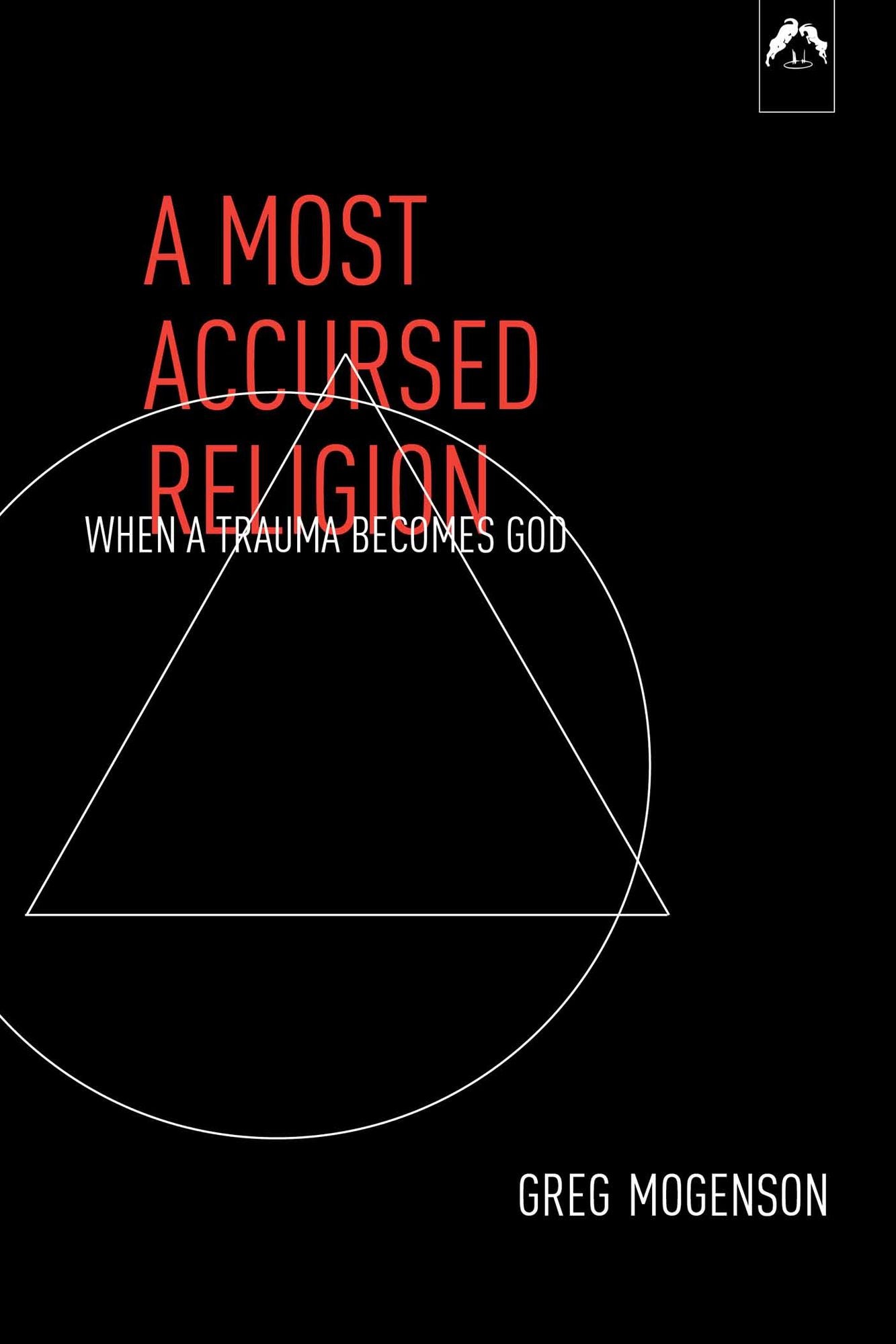 A Most Accursed Religion