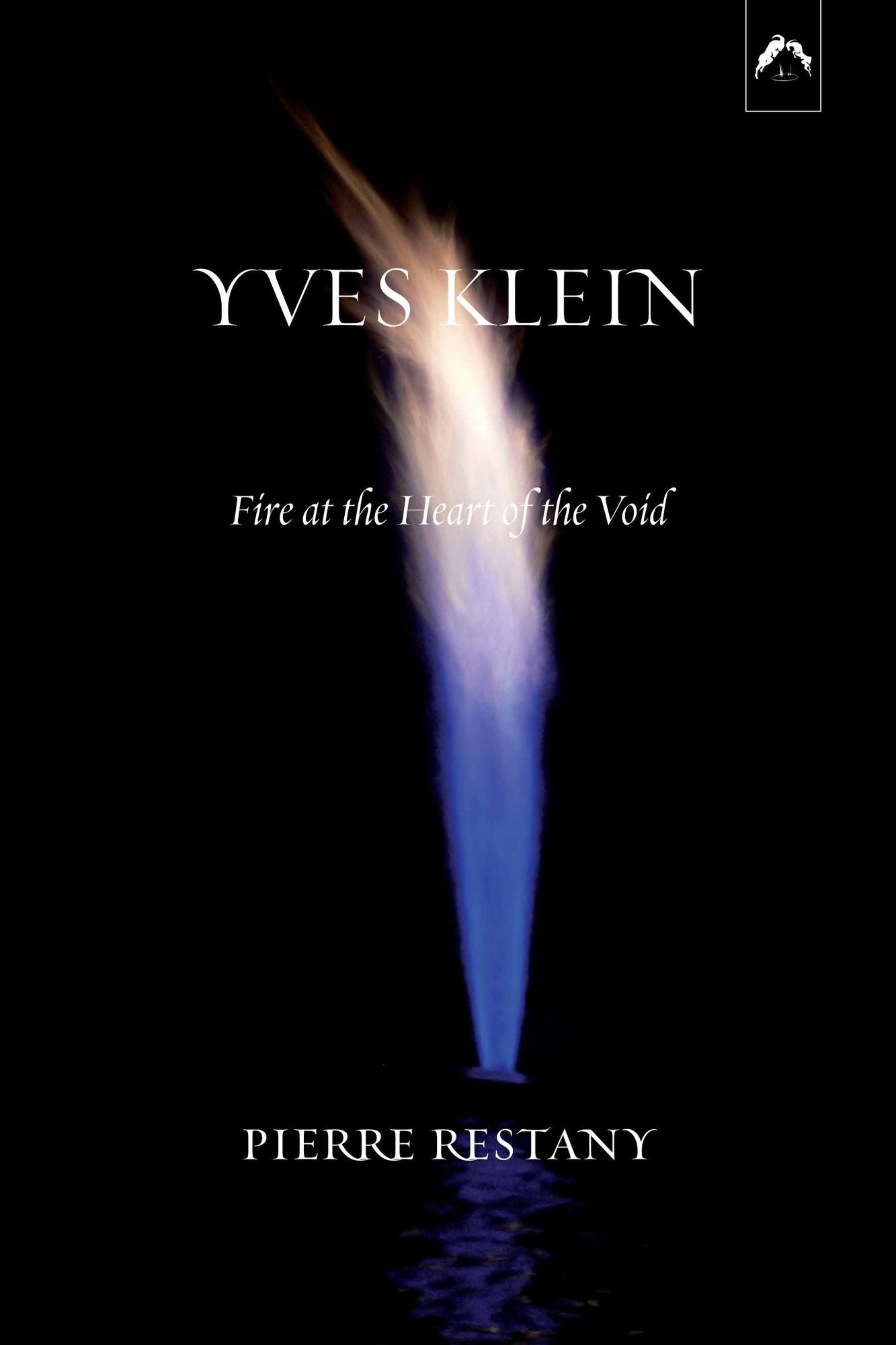 Yves Klein: Fire at the Heart of the Void