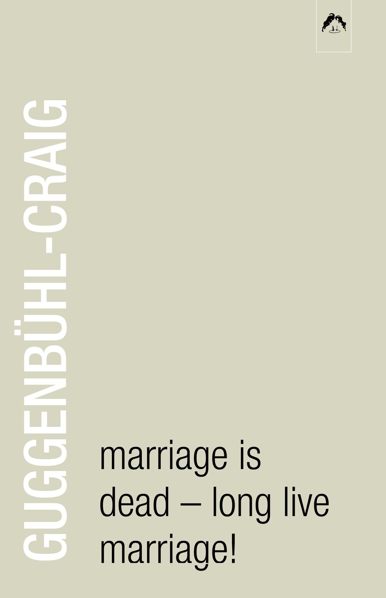 Marriage Is Dead: Long Live Marriage