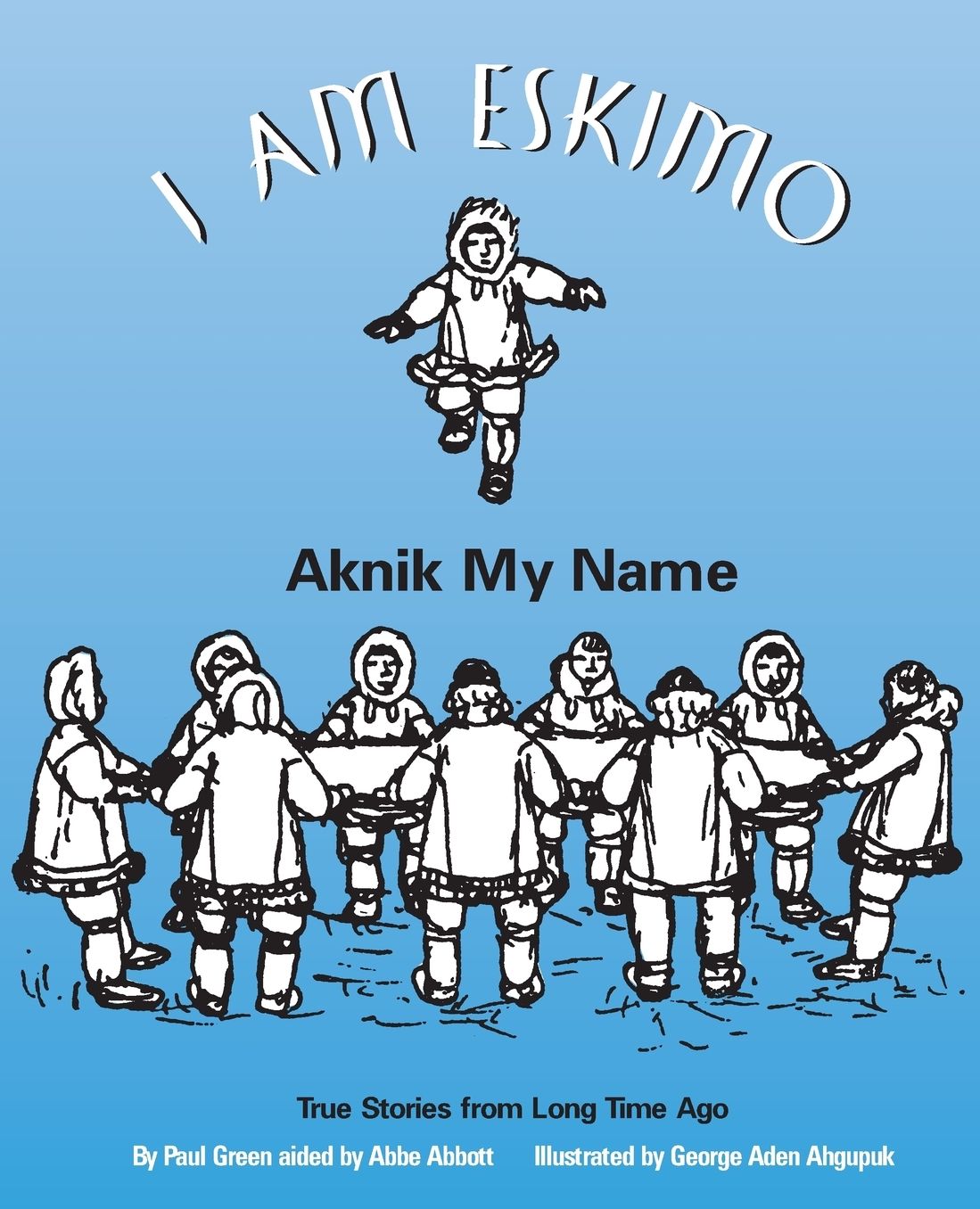 I Am Eskimo, Aknik My Name