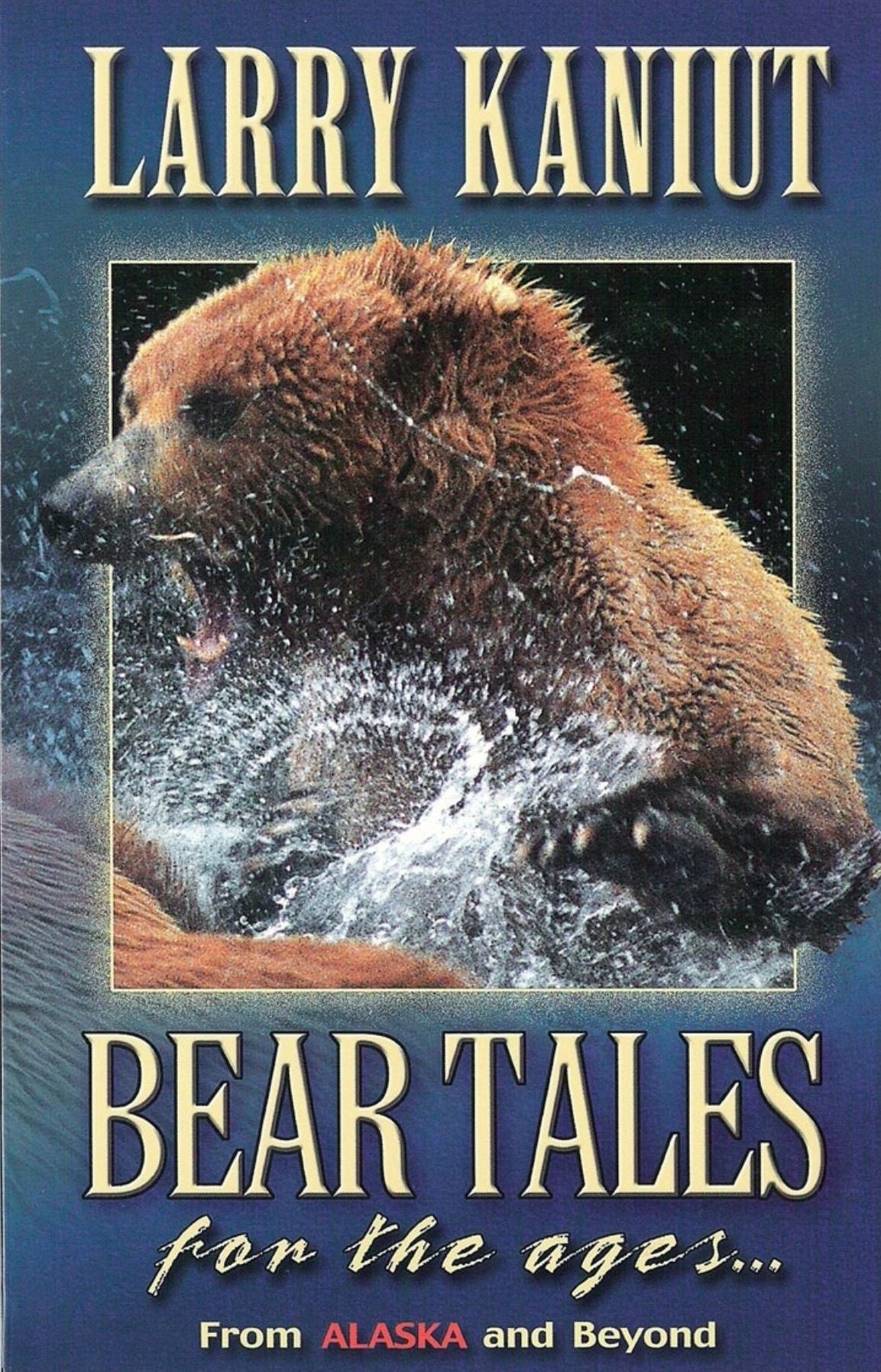 Bear Tales for Ages...From Alaska and Beyond