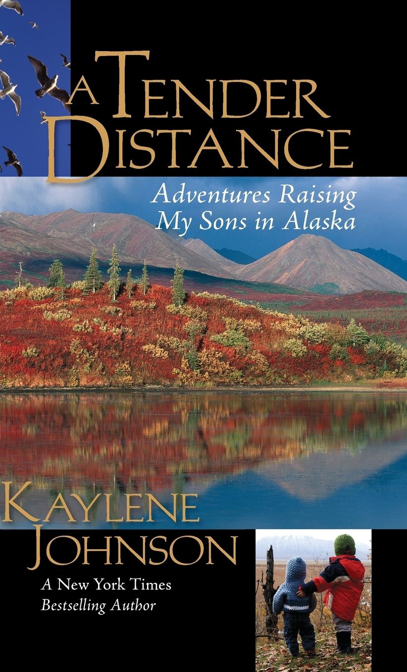 A Tender Distance: Raising My Sons in Alaska