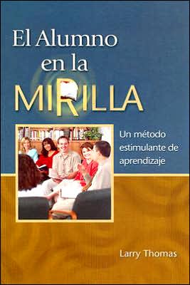 El alumno en la mirilla: un metodo estimulante de aprendizaje