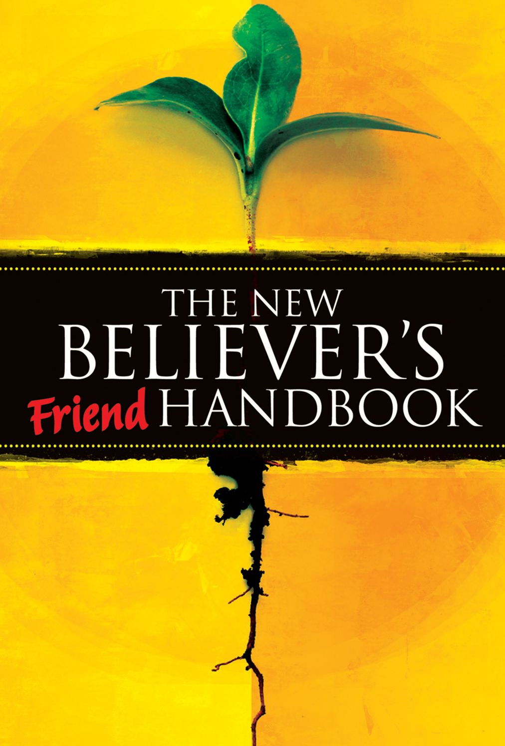 The New Believer's Friend Handbook: Mentor's Companion