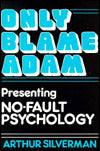Only Blame Adam: Presenting No-Fault Psychology