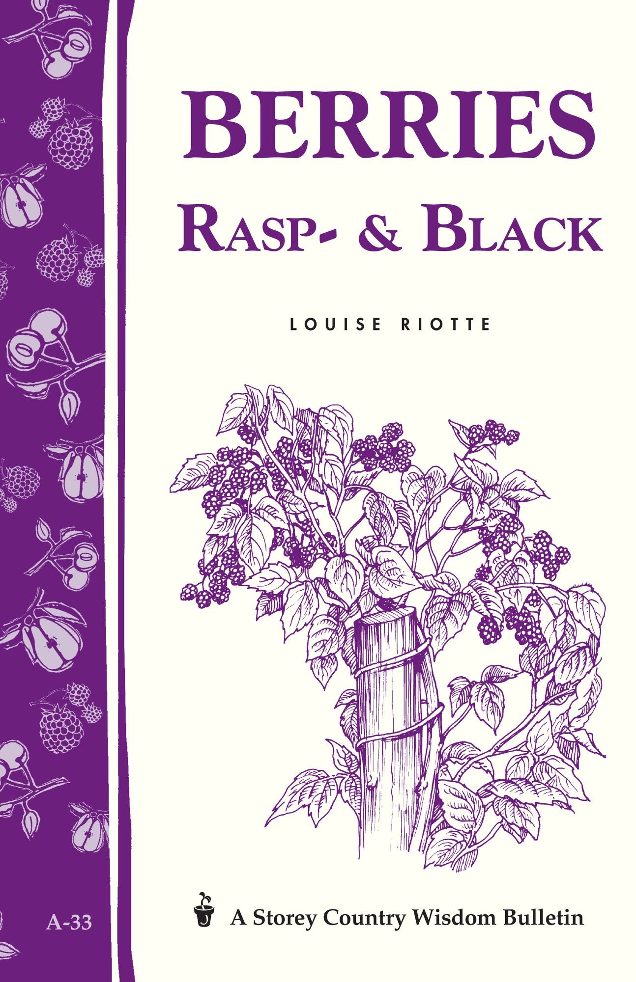 Berries, Rasp and Black: Storey Country Wisdom Bulletin A-33