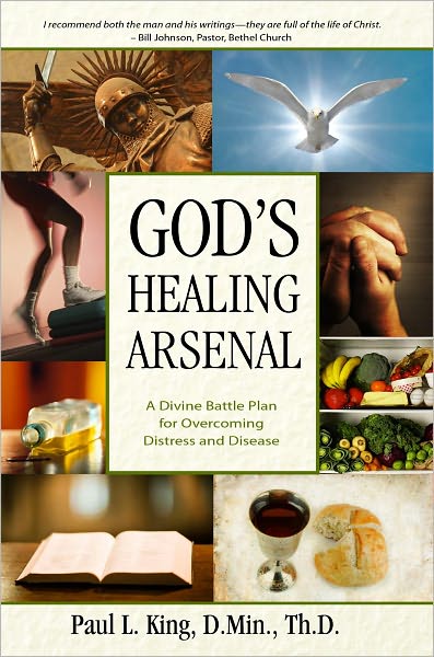 God's Healing Arsenal: A Divine Battle Plan for Overcoming Distress and Disease
