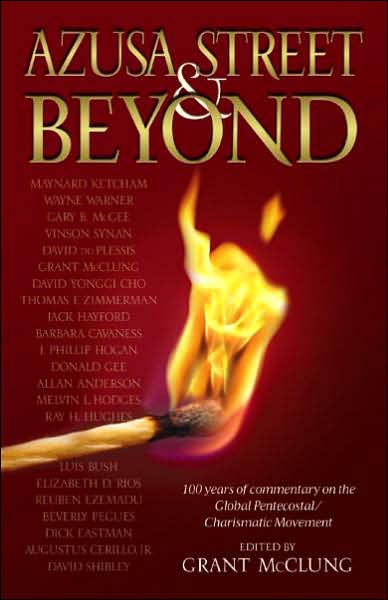 Azusa Street and Beyond: 100 Years of Commentary on the Global Pentecostal, Charismatic Movement.