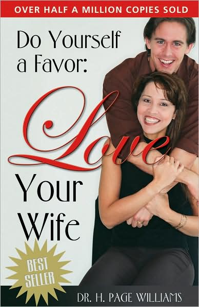 Do Yourself a Favor: Love Your Wife