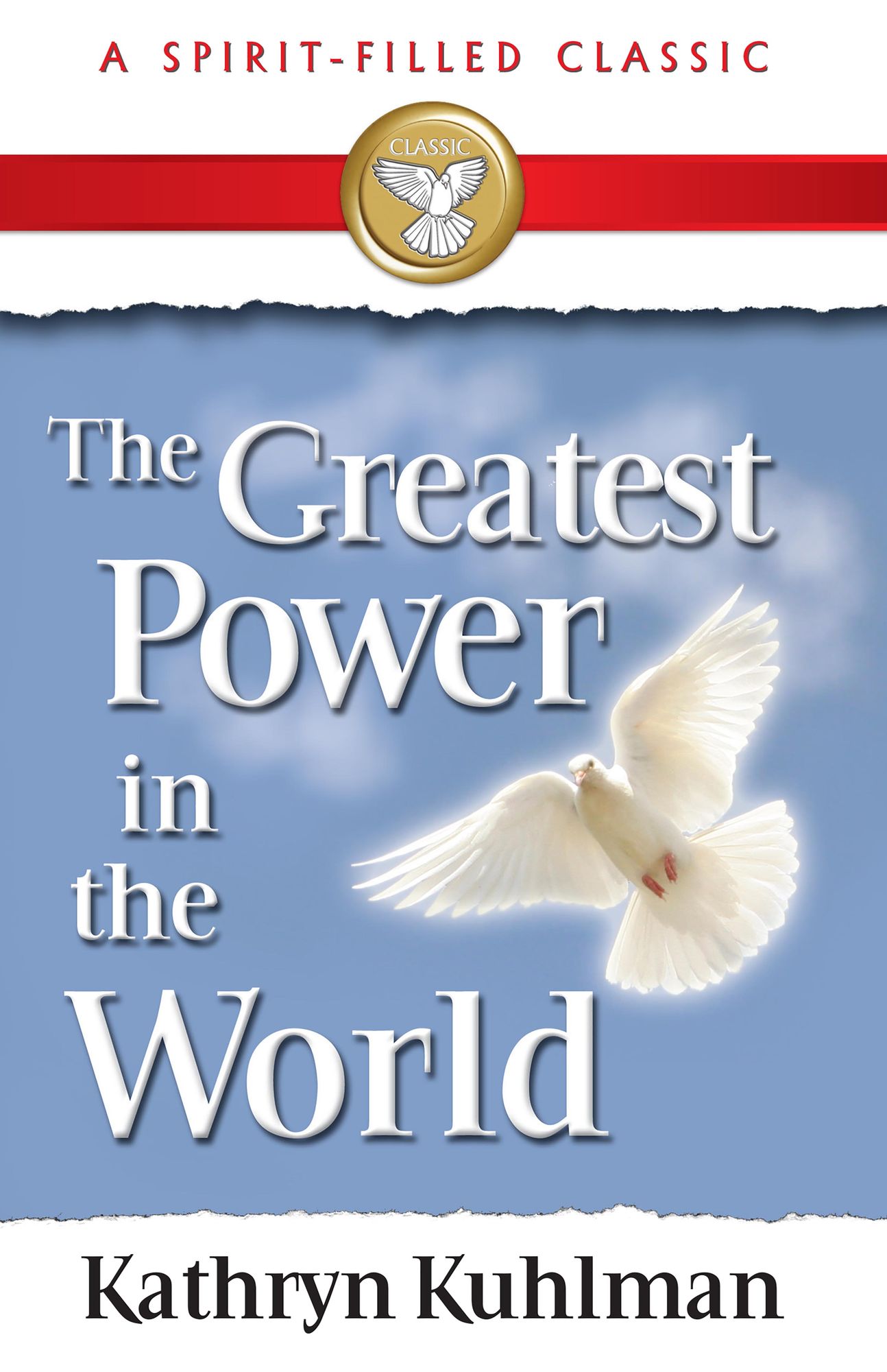 The Greatest Power in the World: A Spirit-Filled Classic