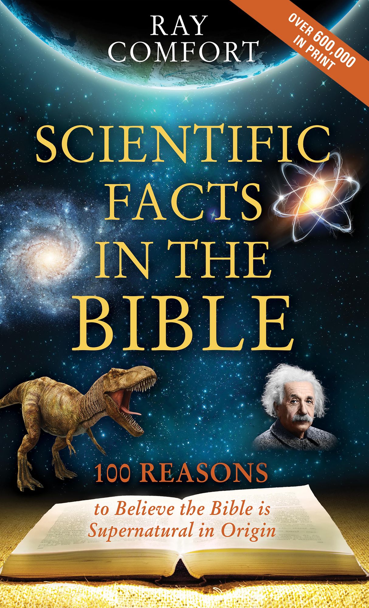 Scientific Facts in the Bible: 100 Reasons to Believe the Bible Is Supernatural in Origin