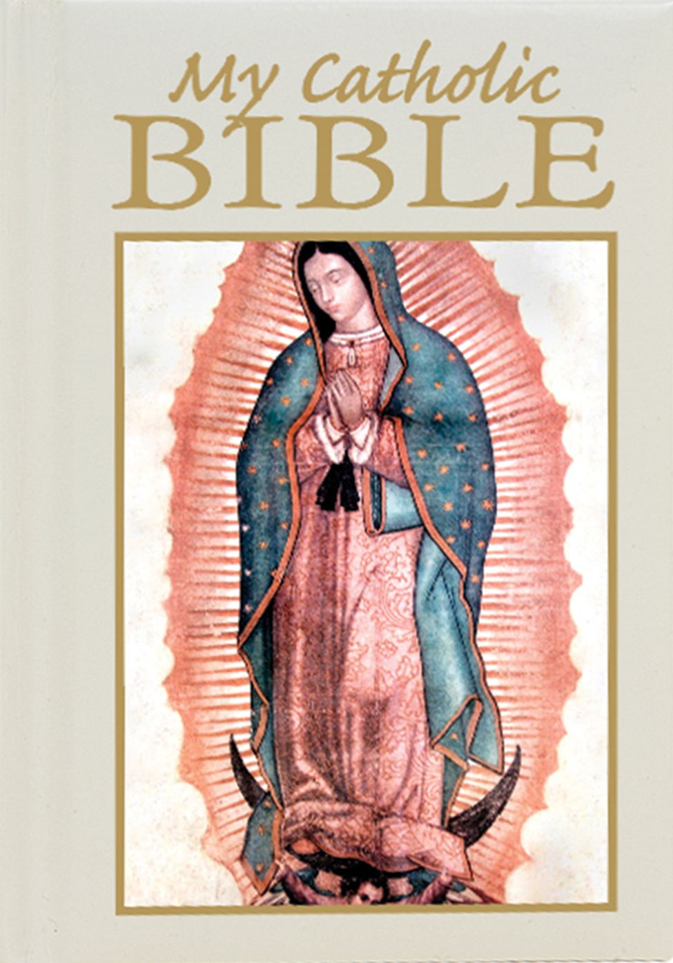 My Catholic Bible - Our Lady of Guadalupe