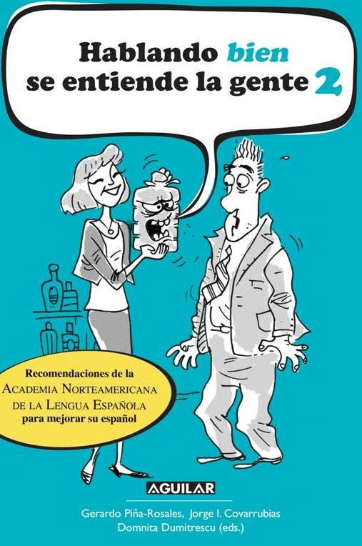 Hablando (bien) se entiende la gente II
